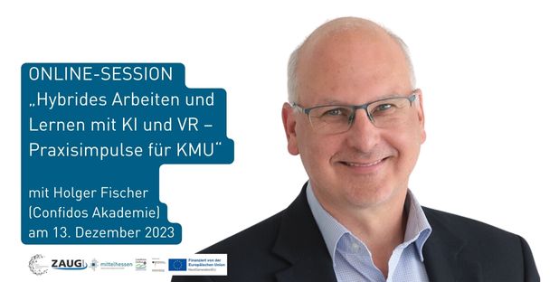 Online-Session Hybrides Arbeiten und Lernen mit KI und  VR am 13. Dezember 2023